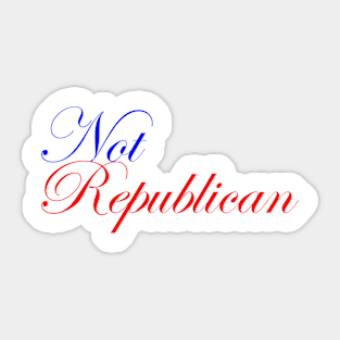 Not Republican Sticker